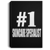 Number One #1 Skincare Specialist - Canvas Portrait