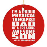 Proud Physical Therapist Dad Of Awesome Son - Circle Ornament