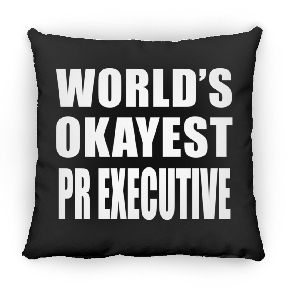 World's Okayest Pr Executive - Throw Pillow Black