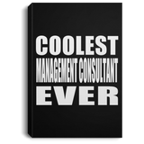 Coolest Management Consultant Ever - Canvas Portrait