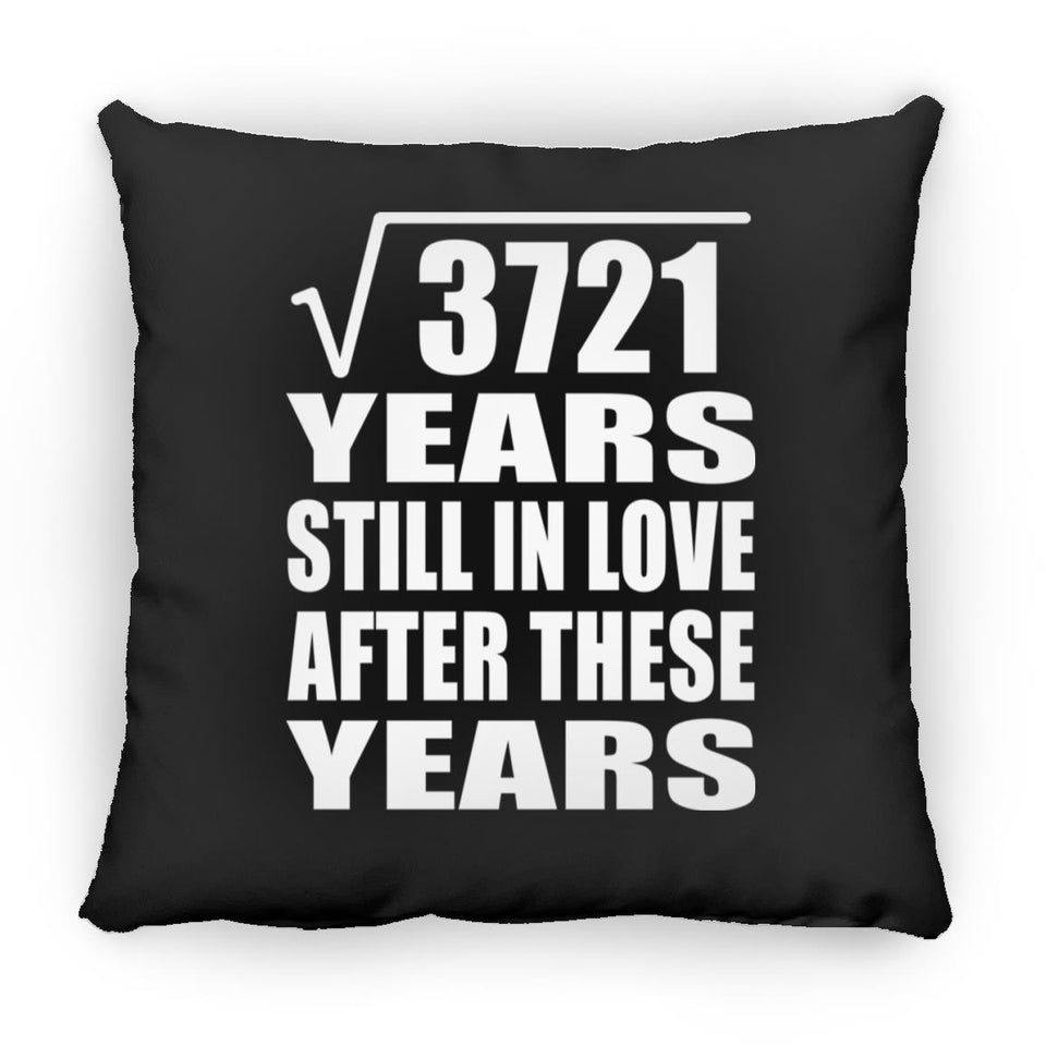 61st Anniversary Square Root of 3721 Years Still In Love - Throw Pillow Black