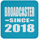 Broadcaster Since 2018 - Drink Coaster