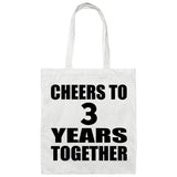 3rd Anniversary Cheers To 3 Years Together - Tote Bag White