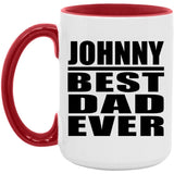 Johnny Best Dad Ever - 15oz Accent Mug Red