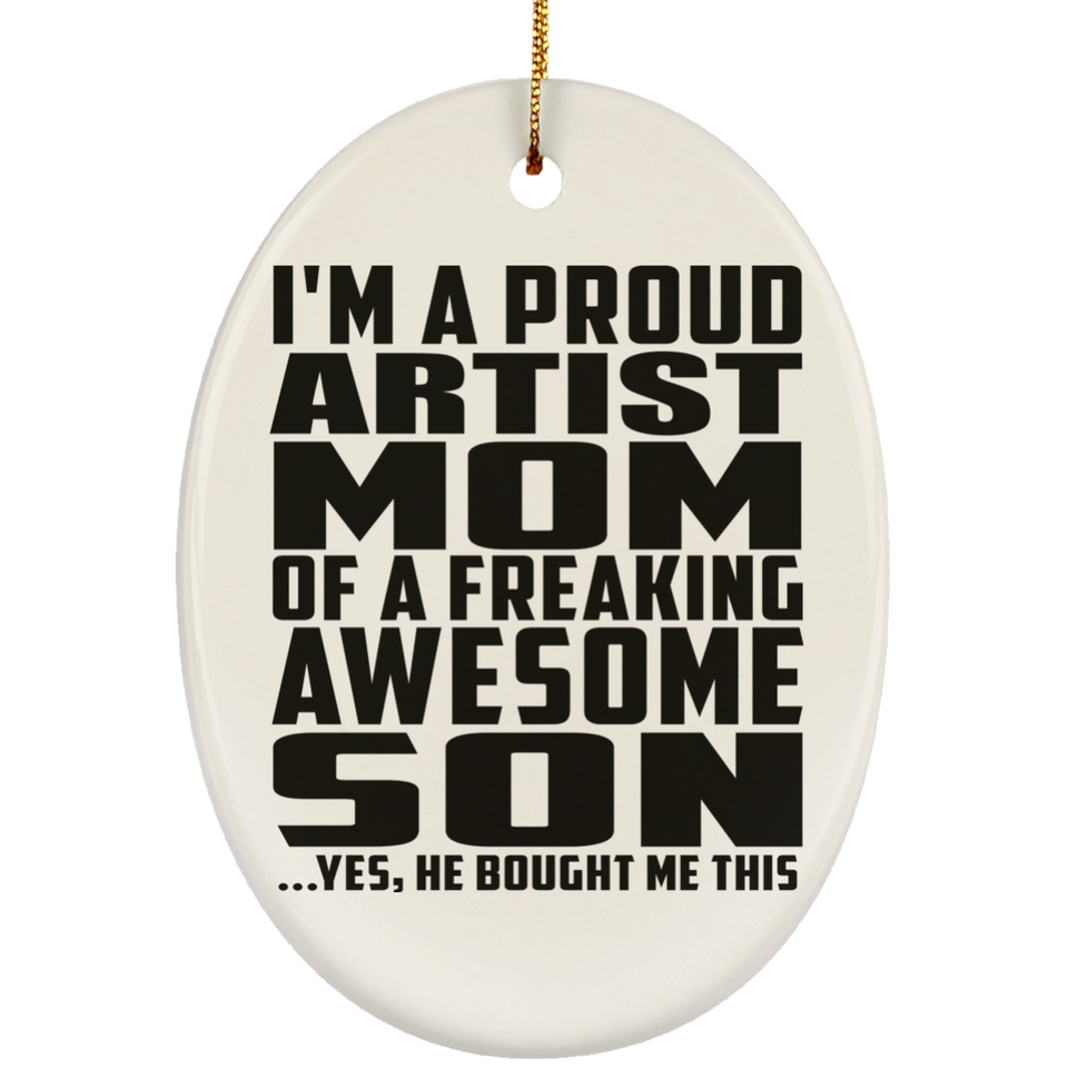 Proud Artist Mom Of Awesome Son - Oval Ornament
