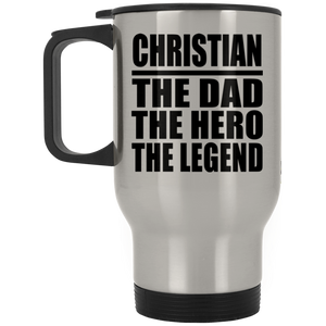 Christian The Dad The Hero The Legend - Silver Travel Mug