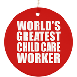 World's Greatest Child Care Worker - Circle Ornament