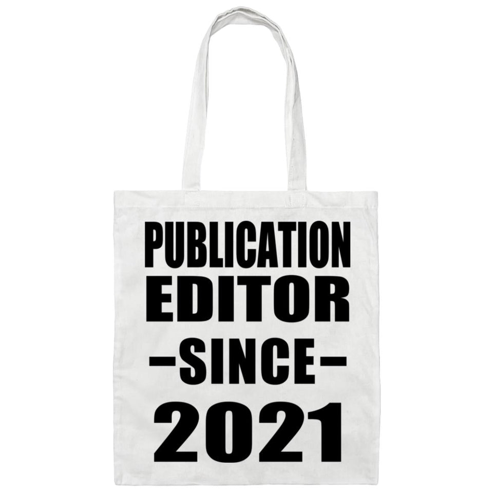 Publication Editor Since 2021 - Tote Bag White