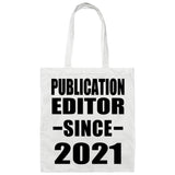 Publication Editor Since 2021 - Tote Bag White