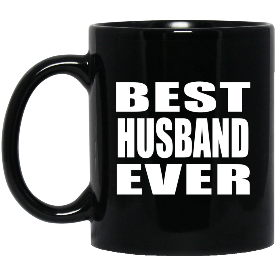 Best Husband Ever - 11 Oz Coffee Mug Black