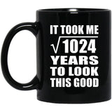 32nd Birthday Took Square Root of 1024 Years To Look Good - 11oz Coffee Mug Black