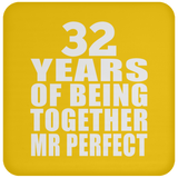 32nd Anniversary 32 Years Of Being Mr Perfect - Drink Coaster