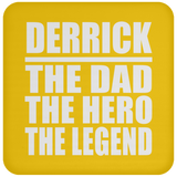 Derrick The Dad The Hero The Legend - Drink Coaster