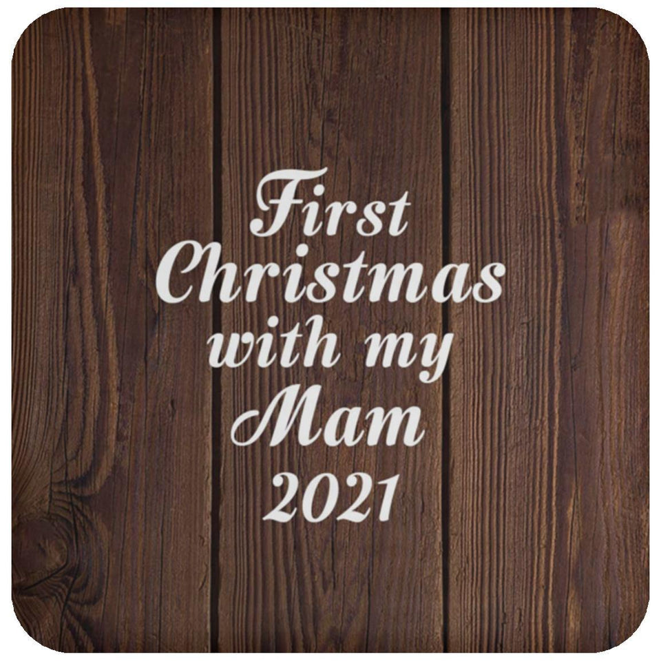 First Christmas With My Mam 2021 - Drink Coaster D