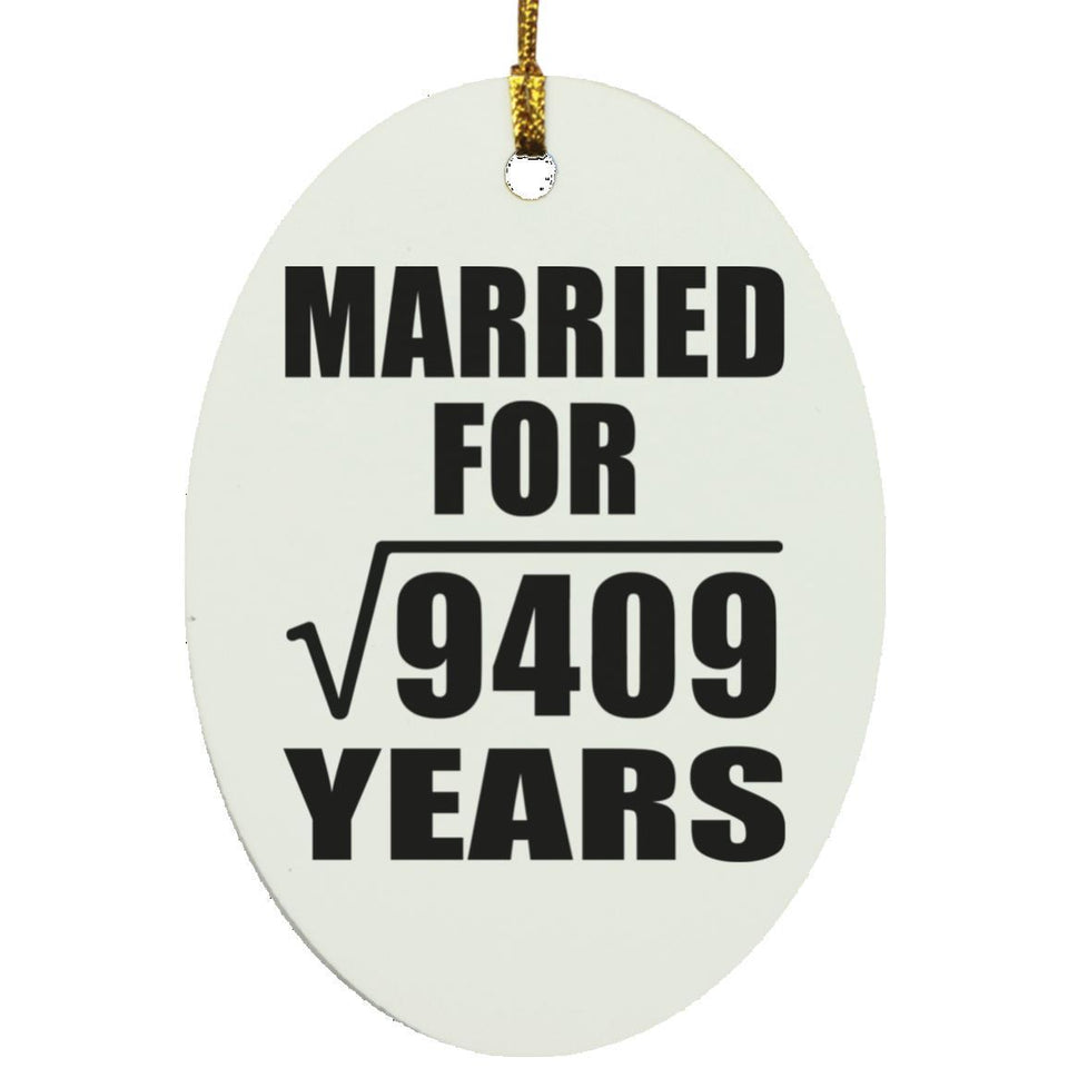 97th Anniversary Married For Square Root of 9409 Years - Oval Ornament
