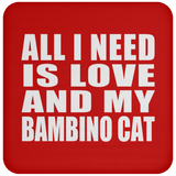 All I Need Is Love And My Bambino Cat - Drink Coaster