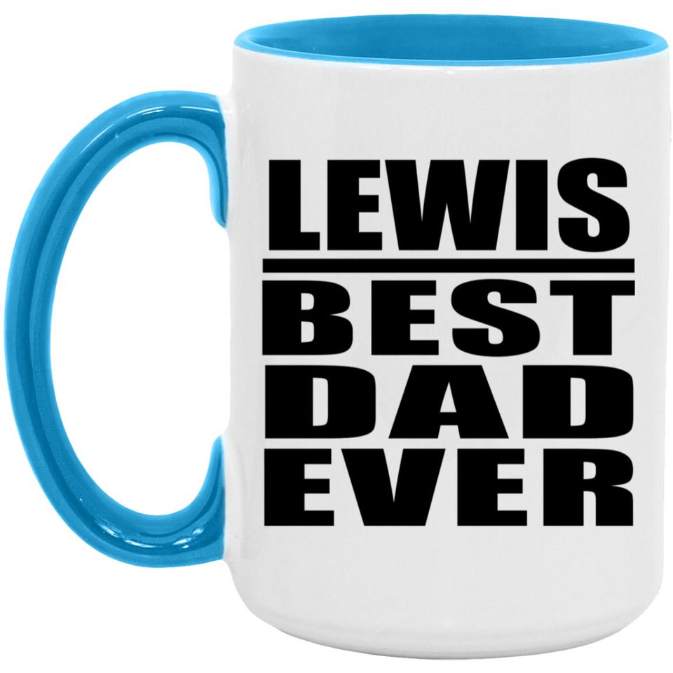 Lewis Best Dad Ever - 15oz Accent Mug Blue