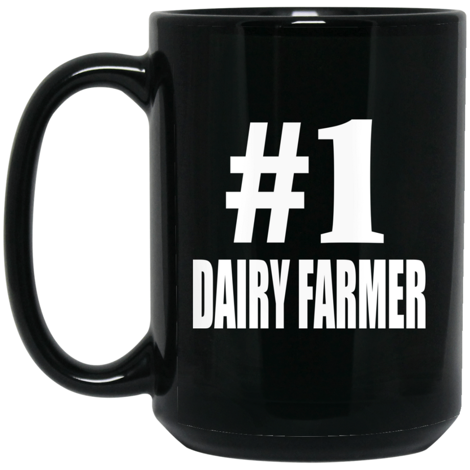 Number One #1 Dairy Farmer - 15 Oz Coffee Mug Black