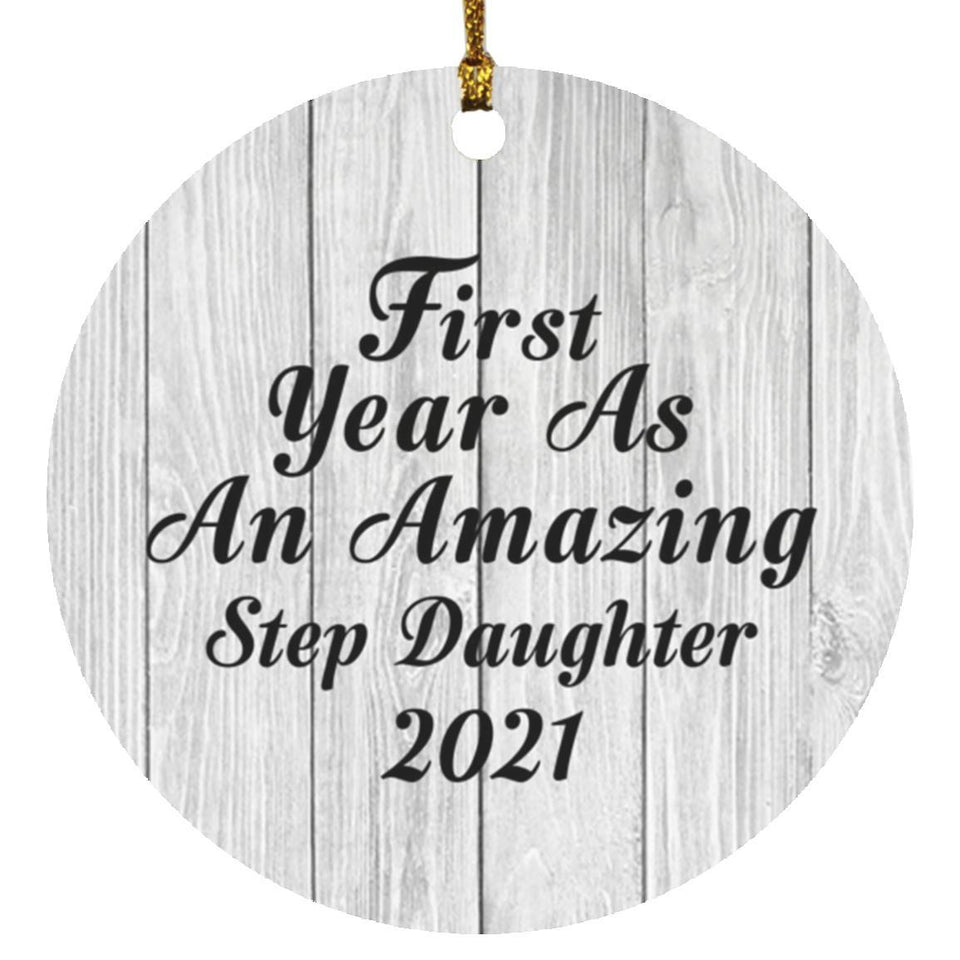 First Year As An Amazing Step Daughter 2021 - Circle Ornament F