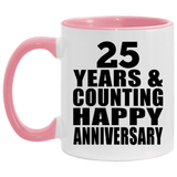 Happy 25th Anniversary 25 Years & Counting - 11oz Accent Mug Pink