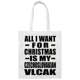All I Want For Christmas Is My Czechoslovakian Vlcak - Tote Bag White