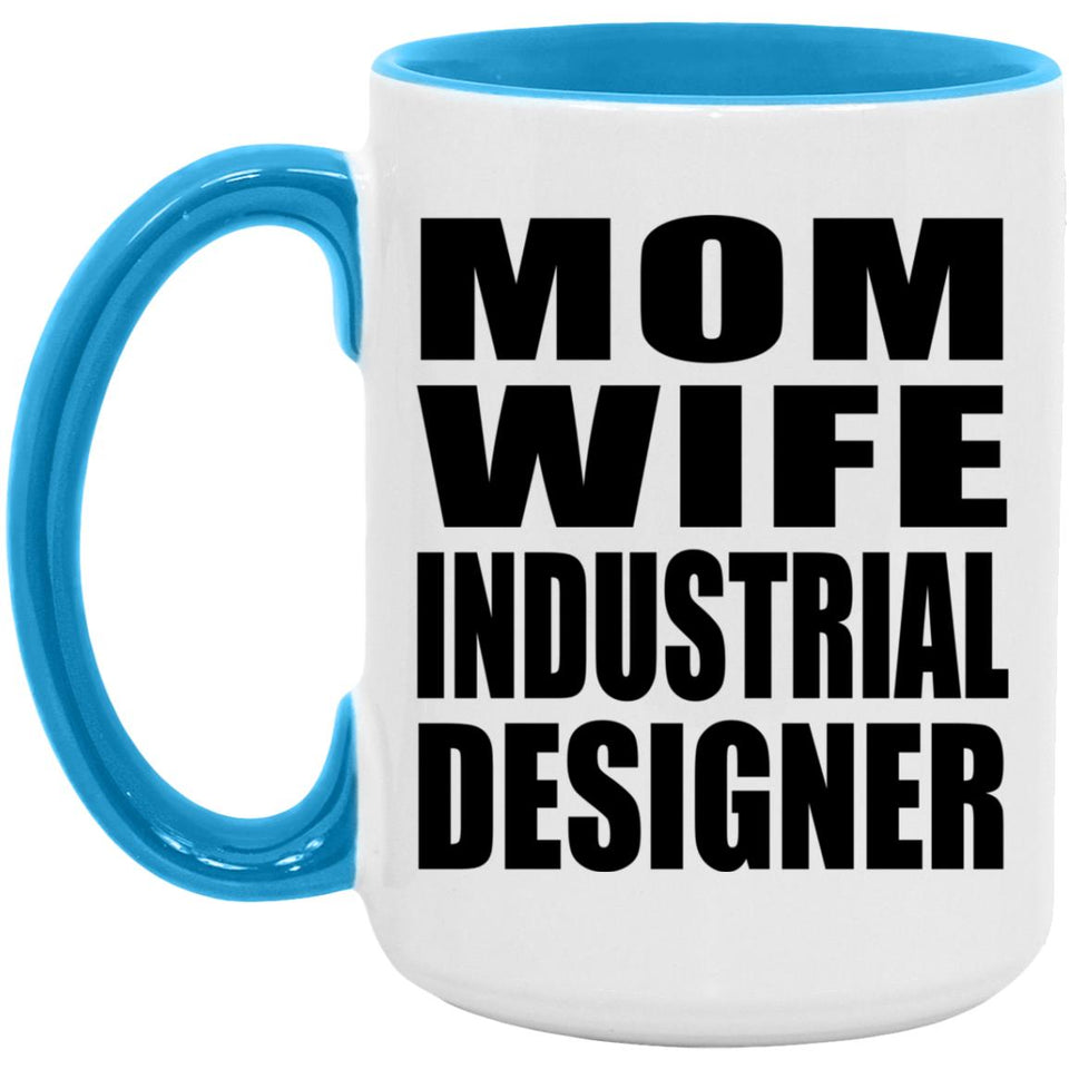 Mom Wife Industrial Designer - 15oz Accent Mug Blue