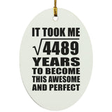67th Birthday Took Square Root of 4489 Years To Awesome - Oval Ornament