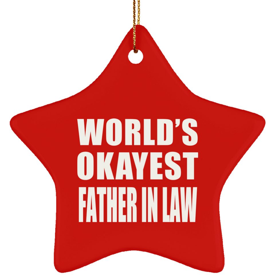 World's Okayest Father In Law - Star Ornament