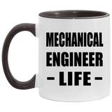 Mechanical Engineer Life - 11oz Accent Mug Black