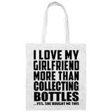 I Love My Girlfriend More Than Collecting Bottles - Tote Bag White