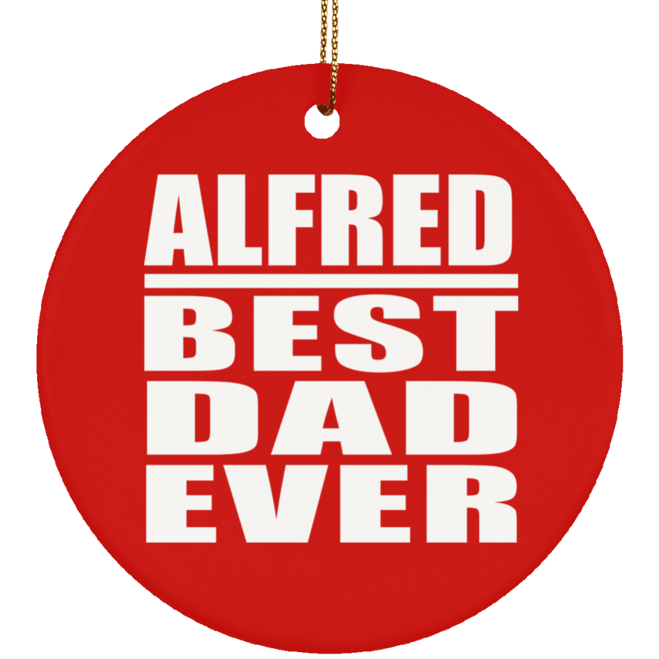 Alfred Best Dad Ever - Circle Ornament