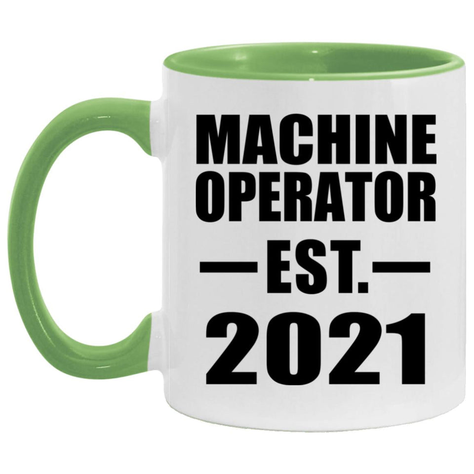 Machine Operator Established EST. 2021 - 11oz Accent Mug Green