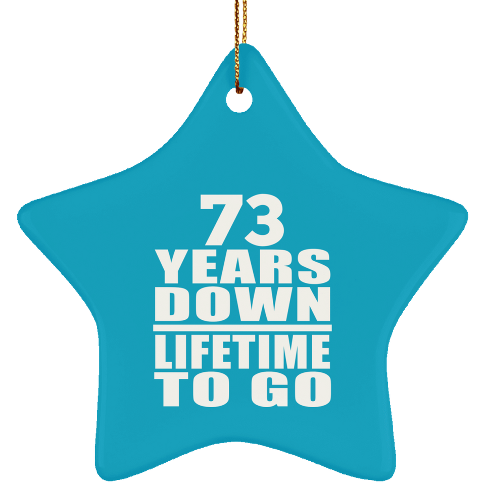 73rd Anniversary 73 Years Down Lifetime To Go - Star Ornament