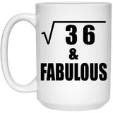 6th Birthday Square Root of 36 & Fabulous - 15oz Coffee Mug