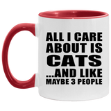 All I Care About Is Cats - 11oz Accent Mug Red
