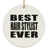 Best Hair Stylist Ever - Circle Ornament