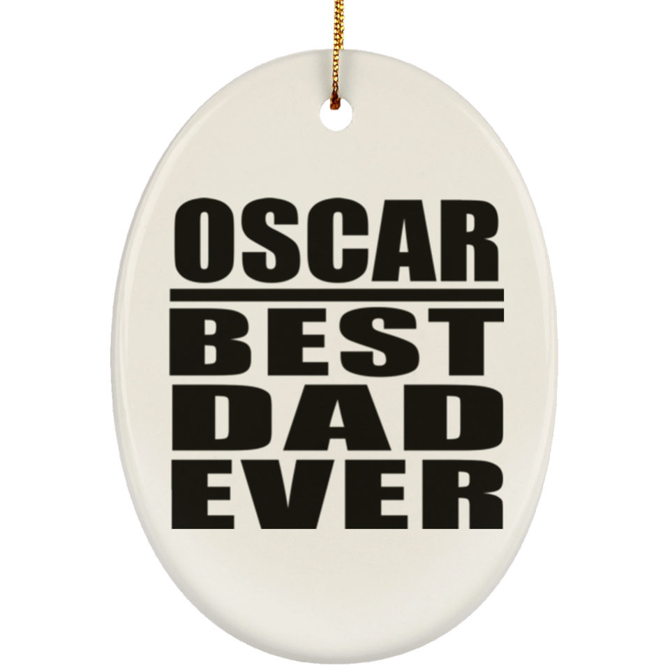 Oscar Best Dad Ever - Oval Ornament