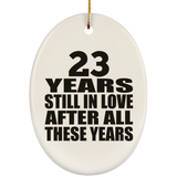 23rd Anniversary 23 Years Still In Love After These Years - Oval Ornament