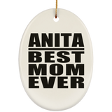 Anita Best Mom Ever - Oval Ornament