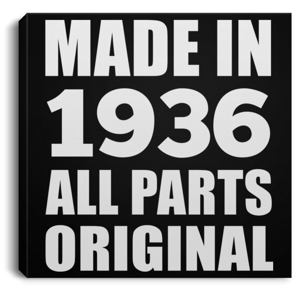 88th Birthday Made in 1936 All Parts Original - Canvas Square
