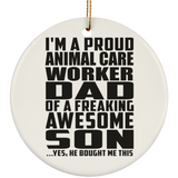 Proud Animal Care Worker Dad Of Awesome Son - Circle Ornament