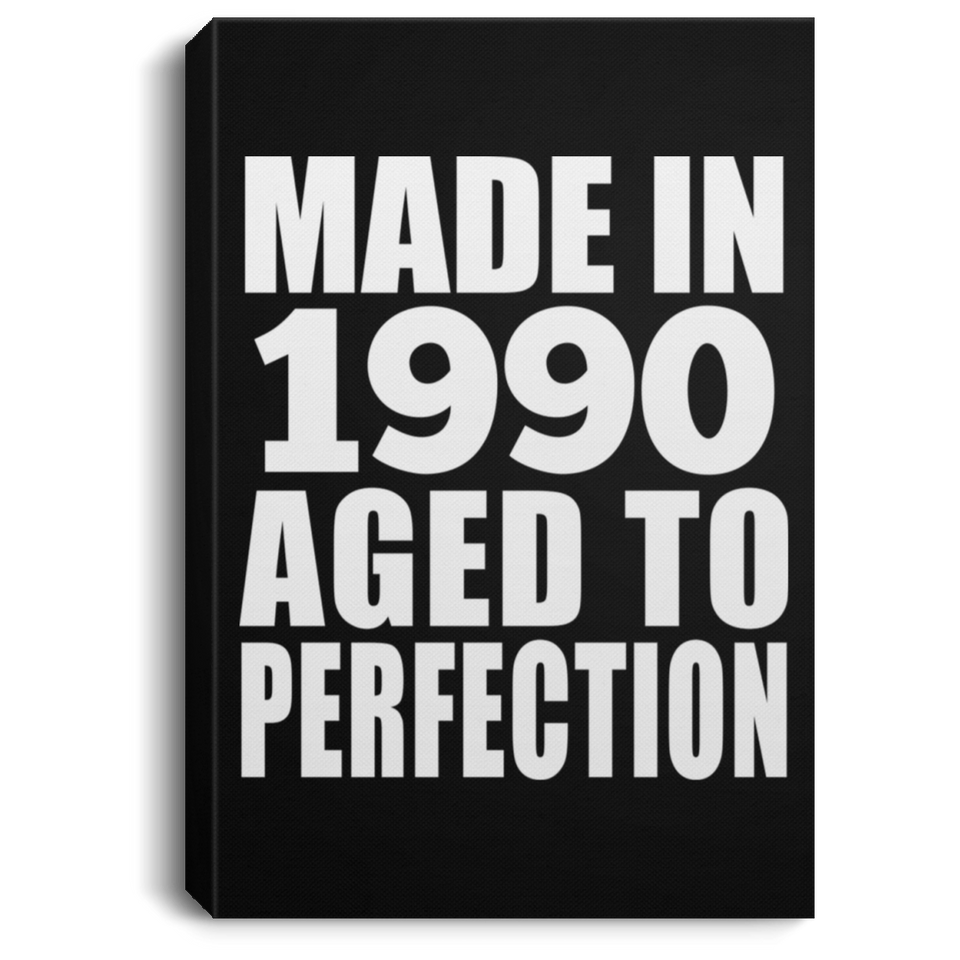 34th Birthday Made In 1990 Aged to Perfection - Canvas Portrait