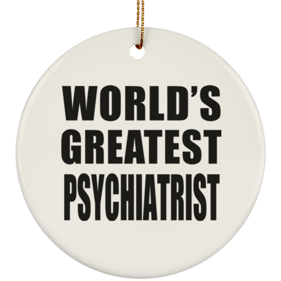 World's Greatest Psychiatrist - Circle Ornament