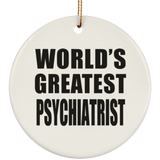World's Greatest Psychiatrist - Circle Ornament