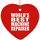 World's Best Machine Repairer - Heart Ornament