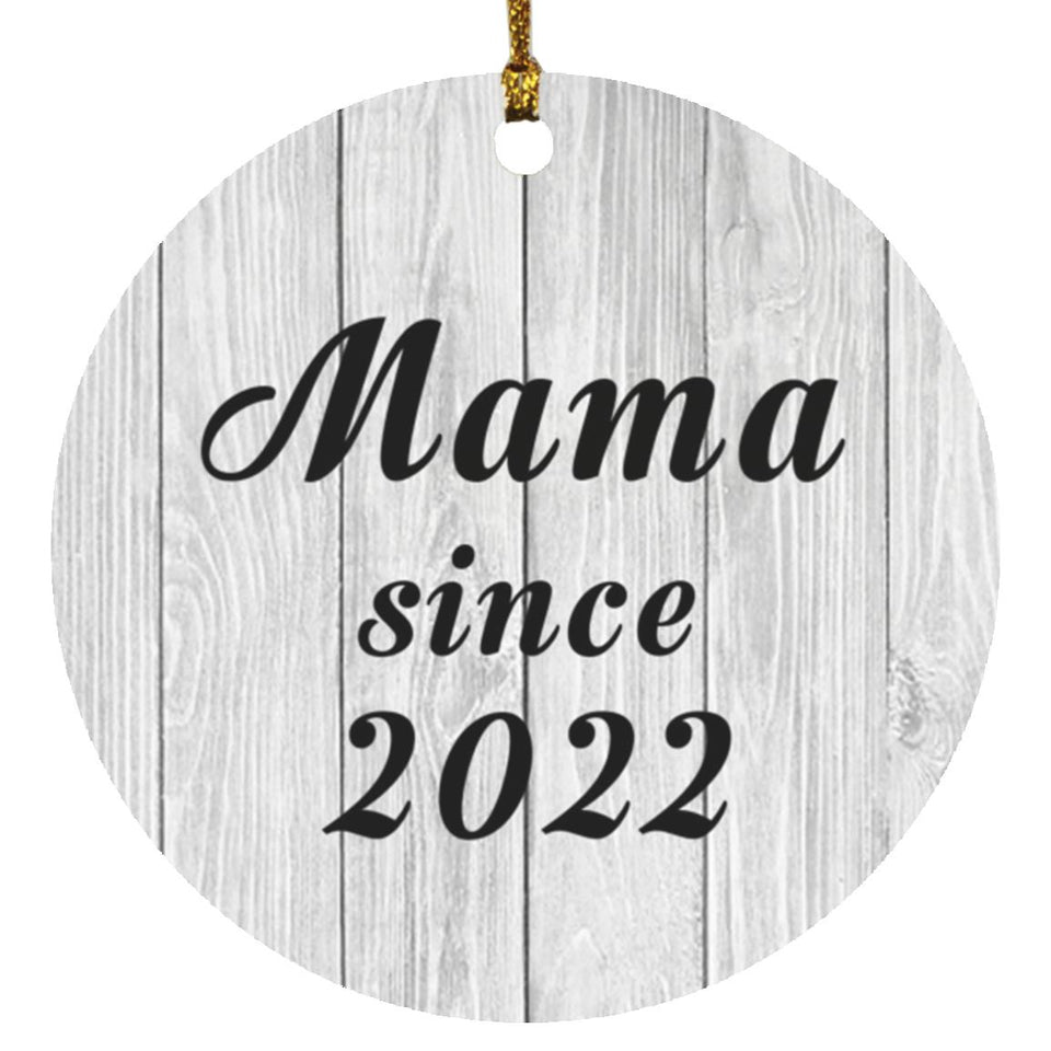 Mama Since 2022 - Circle Ornament F