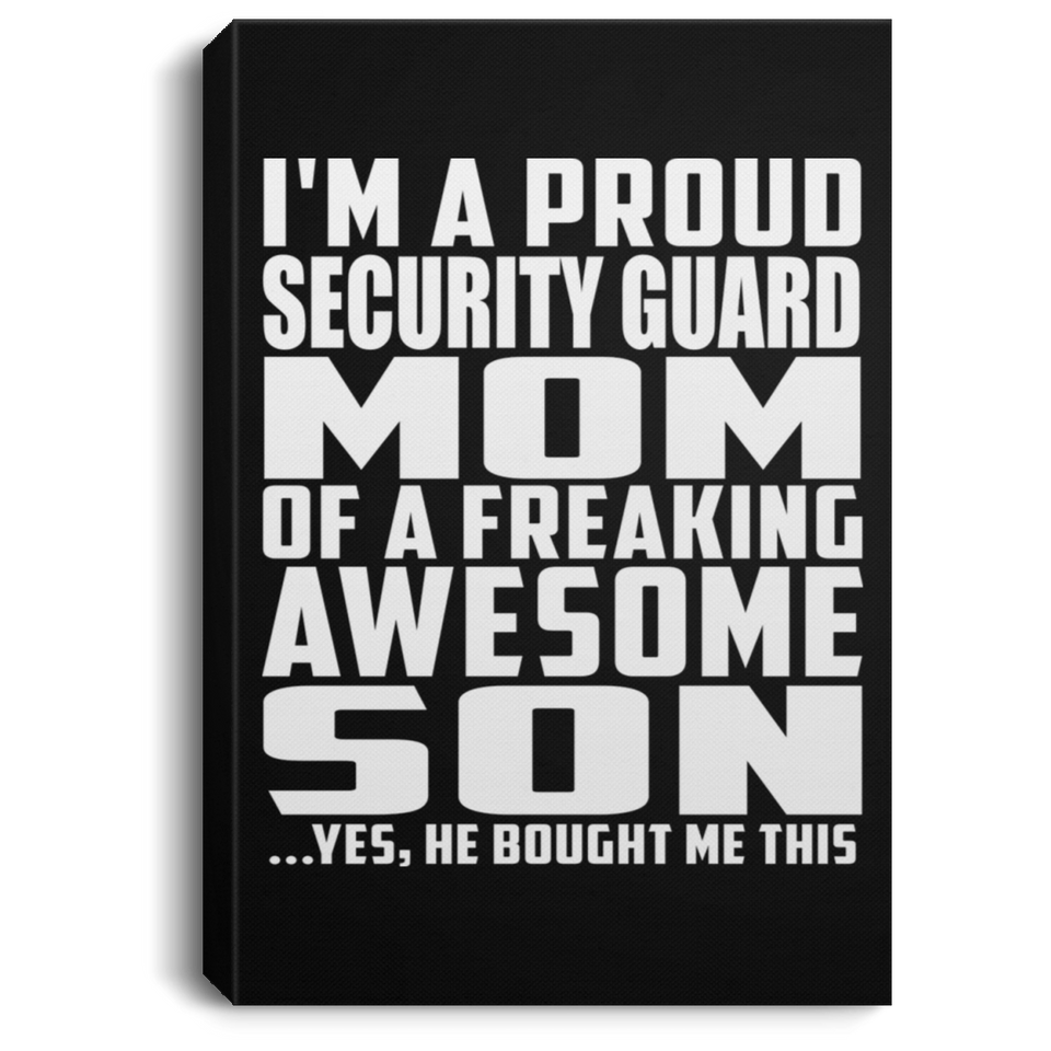 Proud Security Guard Mom Of Awesome Son - Canvas Portrait