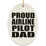 Proud Airline Pilot Dad - Oval Ornament