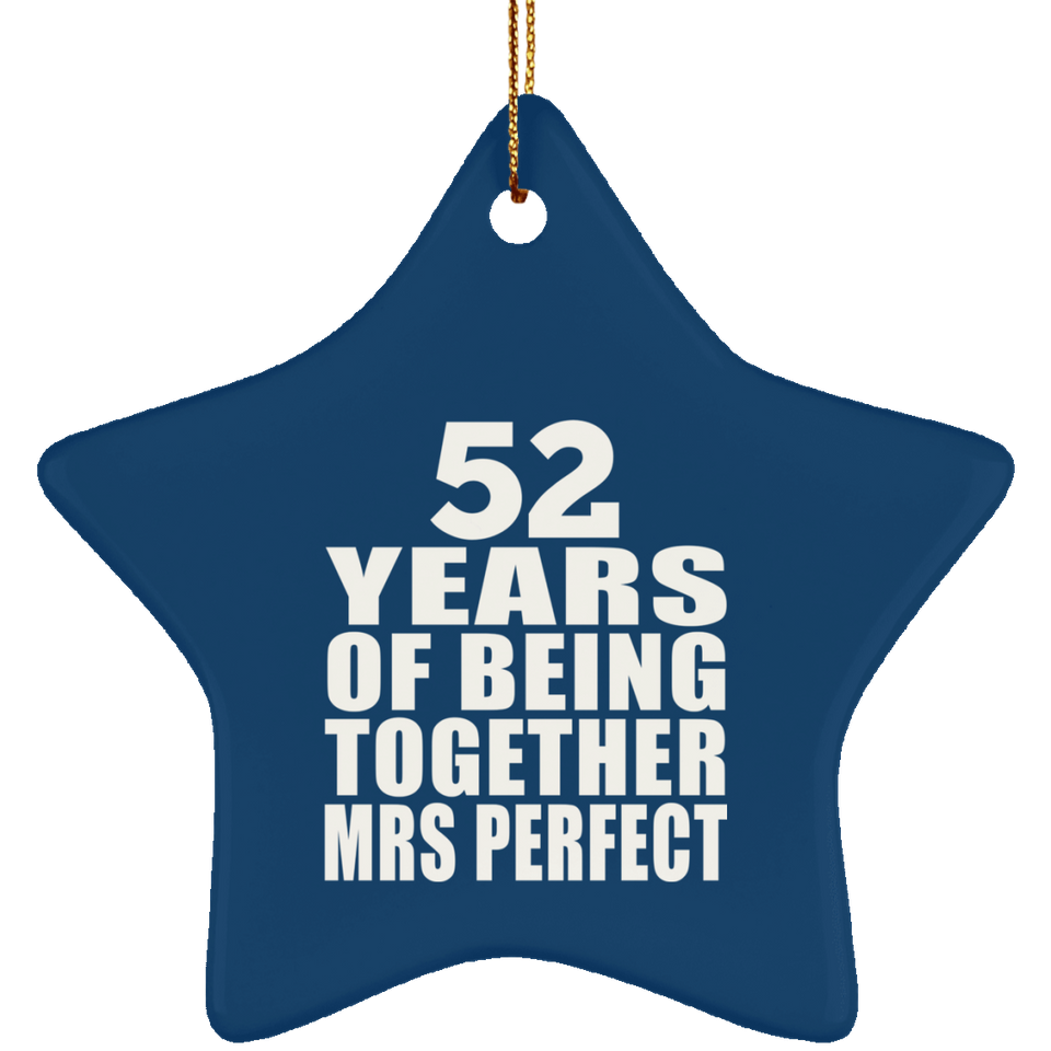 52nd Anniversary 52 Years Of Being Mrs Perfect - Star Ornament