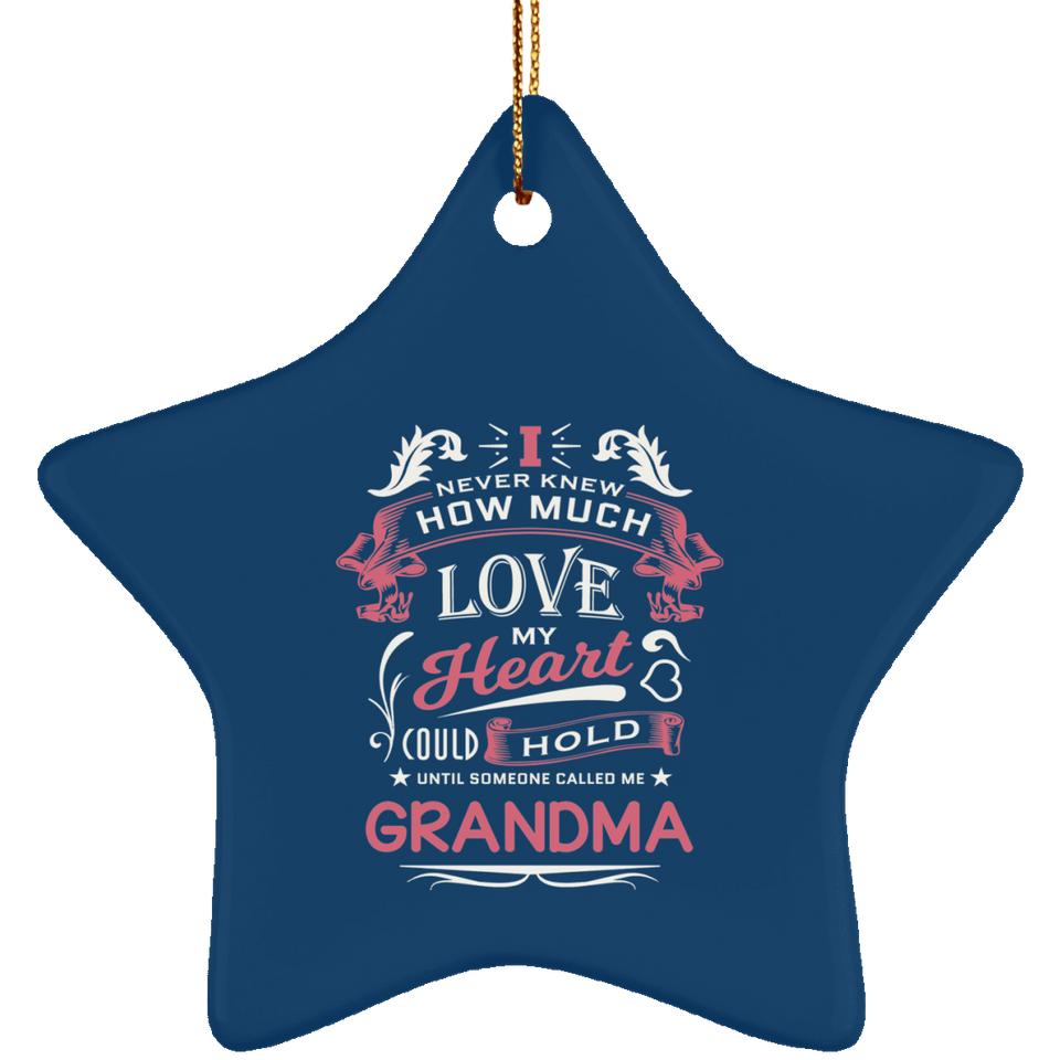 How Much Love Could Hold Until Called Me Grandma - Star Ornament